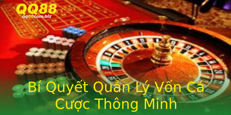 Bí Quyết Quản Lý Vốn Cá Cược Thông Minh Bí Quyết Quản Lý Vốn Cá Cược Thông Minh