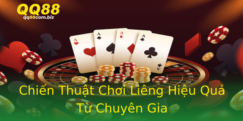 Chiến Thuật Chơi Liêng Hiệu Quả Từ Chuyên Gia Chiến Thuật Chơi Liêng Hiệu Quả Từ Chuyên Gia