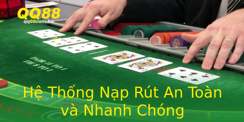 Hệ Thống Nạp Rút An Toàn và Nhanh Chóng Hệ Thống Nạp Rút An Toàn và Nhanh Chóng