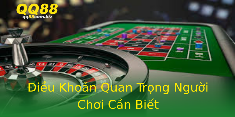 Điều Khoản Quan Trọng Người Chơi Cần Biết Điều Khoản Quan Trọng Người Chơi Cần Biết