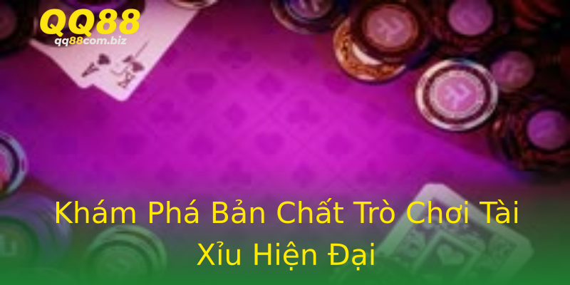 Khám Phá Bản Chất Trò Chơi Tài Xỉu Hiện Đại Khám Phá Bản Chất Trò Chơi Tài Xỉu Hiện Đại