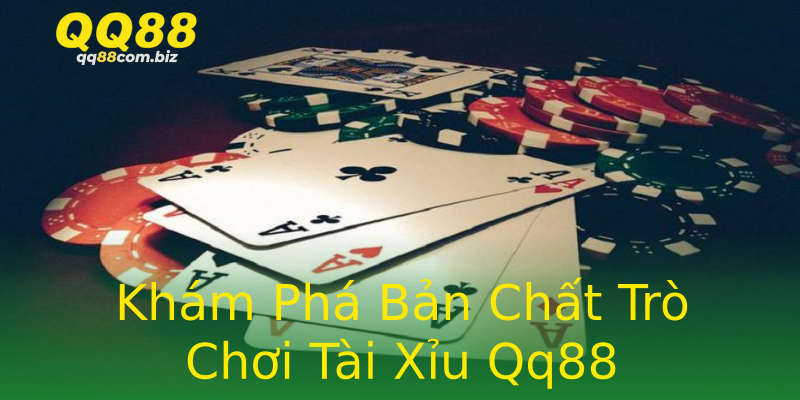 Khám Phá Bản Chất Trò Chơi Tài Xỉu Qq88 Khám Phá Bản Chất Trò Chơi Tài Xỉu Qq88