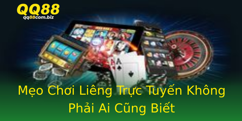 Mẹo Chơi Liêng Trực Tuyến Không Phải Ai Cũng Biết Mẹo Chơi Liêng Trực Tuyến Không Phải Ai Cũng Biết