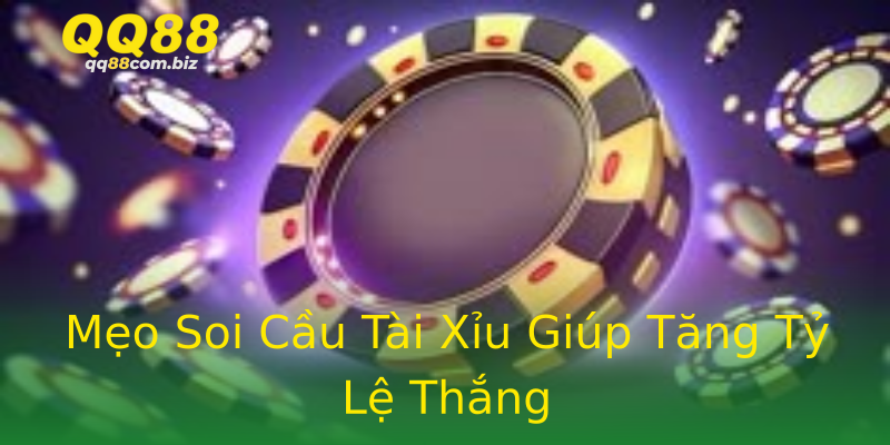 Mẹo Soi Cầu Tài Xỉu Giúp Tăng Tỷ Lệ Thắng Mẹo Soi Cầu Tài Xỉu Giúp Tăng Tỷ Lệ Thắng