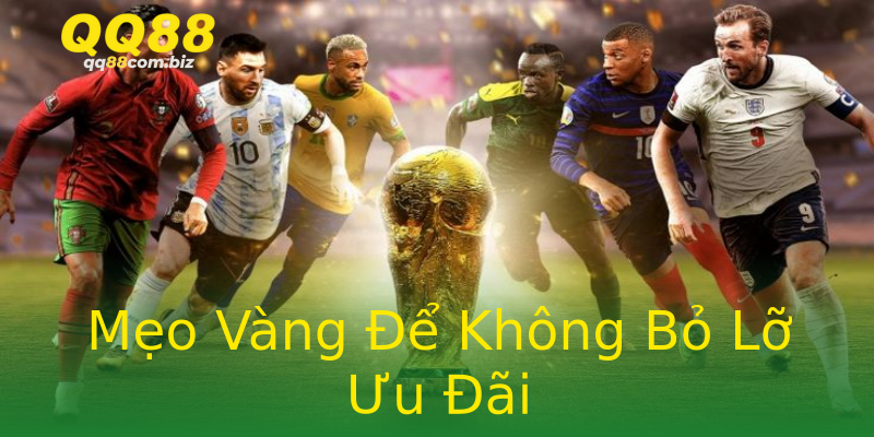 Mẹo Vàng Để Không Bỏ Lỡ Ưu Đãi Mẹo Vàng Để Không Bỏ Lỡ Ưu Đãi