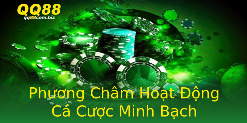 Phương Châm Hoạt Động Cá Cược Minh Bạch Phương Châm Hoạt Động Cá Cược Minh Bạch