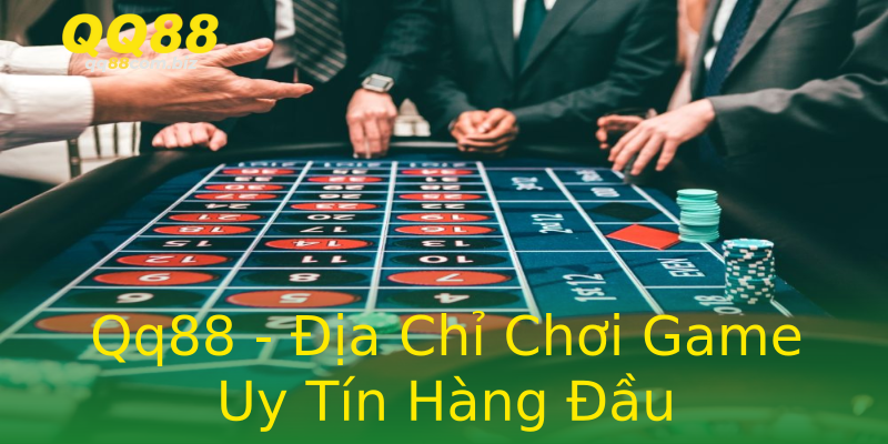 Qq88 - Địa Chỉ Chơi Game Uy Tín Hàng Đầu Qq88 - Địa Chỉ Chơi Game Uy Tín Hàng Đầu