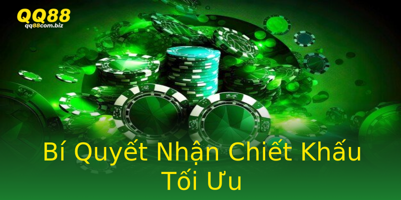 Bí Quyết Nhận Chiết Khấu Tối Ưu Bí Quyết Nhận Chiết Khấu Tối Ưu