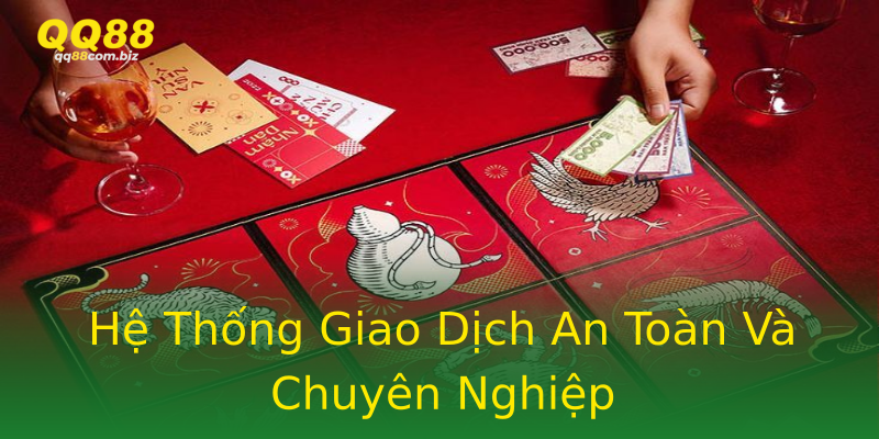 Hệ Thống Giao Dịch An Toàn Và Chuyên Nghiệp Hệ Thống Giao Dịch An Toàn Và Chuyên Nghiệp